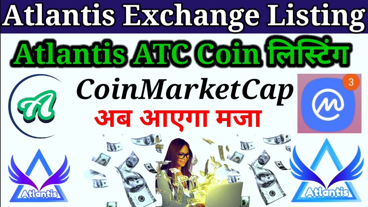 ATC Atlantis Coin Listing CoinMarketCap Earning App Atlantis Exchange New Update Atlantis ATC Coin