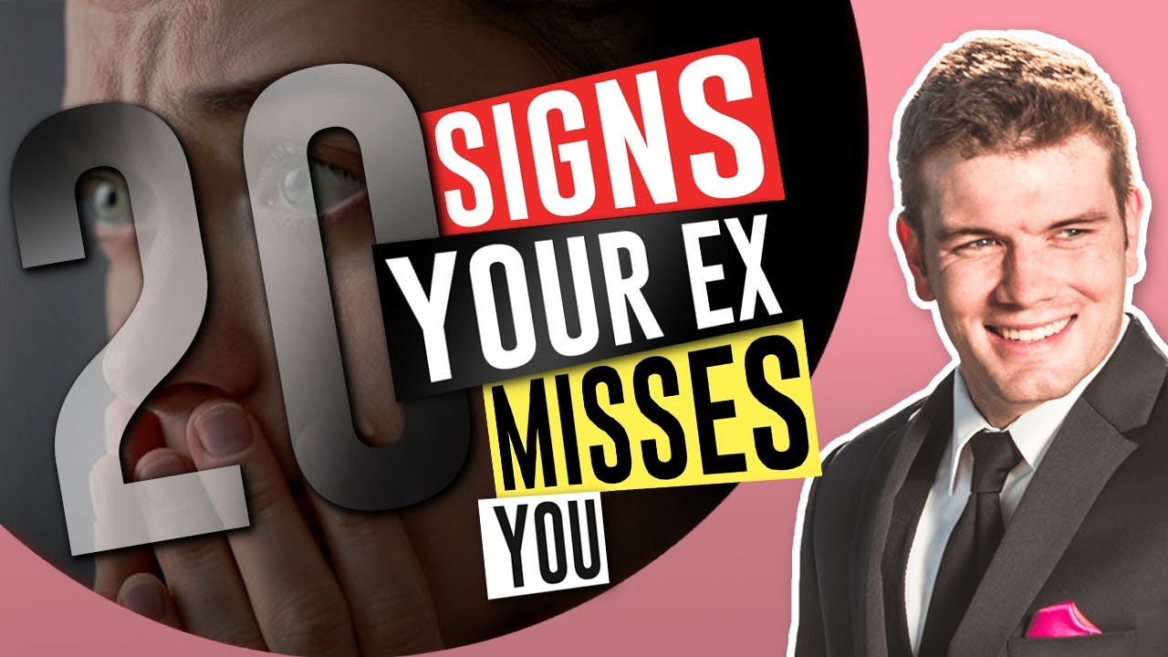 20 Signs Your Ex Misses You