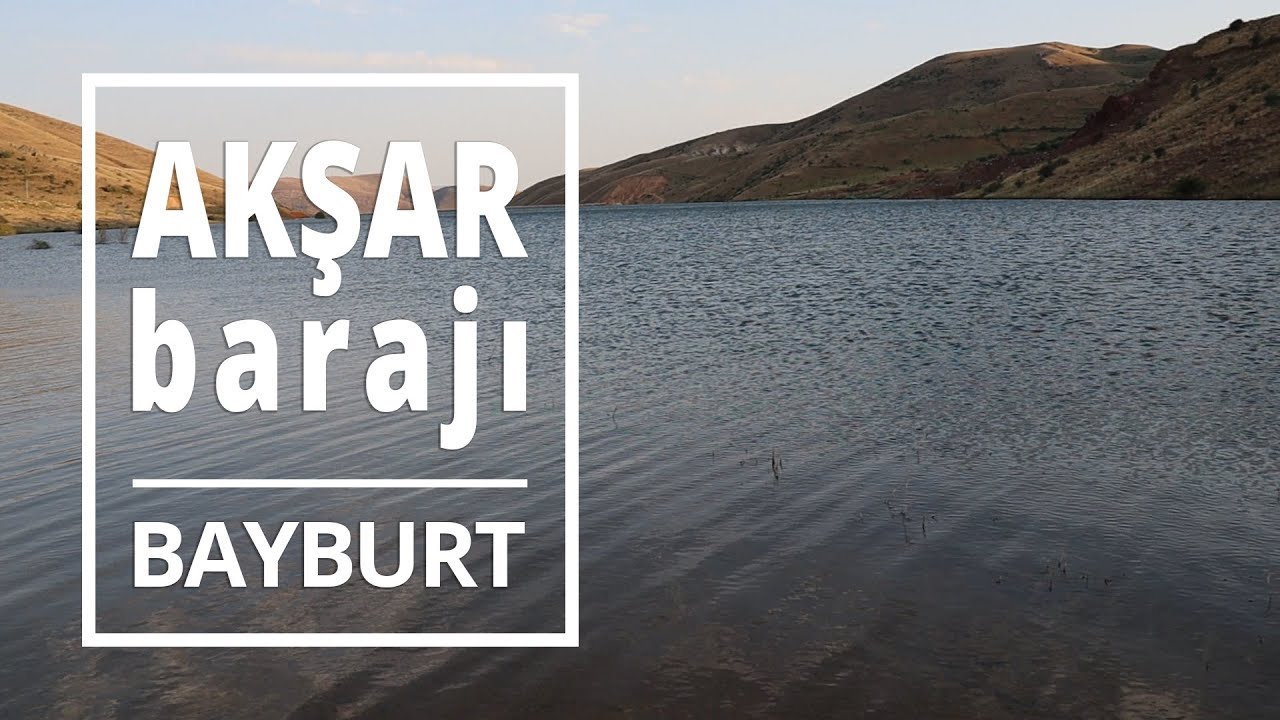 Bayburt Akşar Barajı -  Akşar Mehmet Aslan Barajı - Akşar Köyü Sulama Göleti