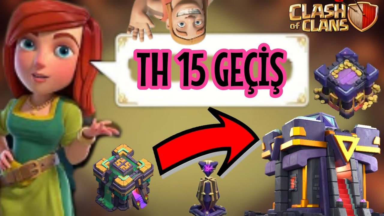 TH 15 GECİŞ VİDEOSU!! - 12 YÜKSELTME BİRDEN YAPTIM!! -CLASH OF CLANS