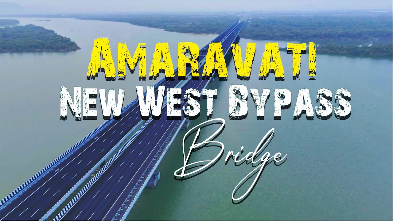 Amaravati New West Bypass Bridge Latest Update  Andhra Pradesh Infrastructure Development  Breaking