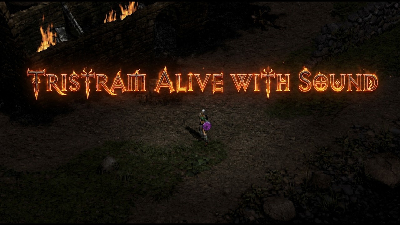I asked the Diablo 2 gods to let me hear the Tristram music with all the environmental ambience...