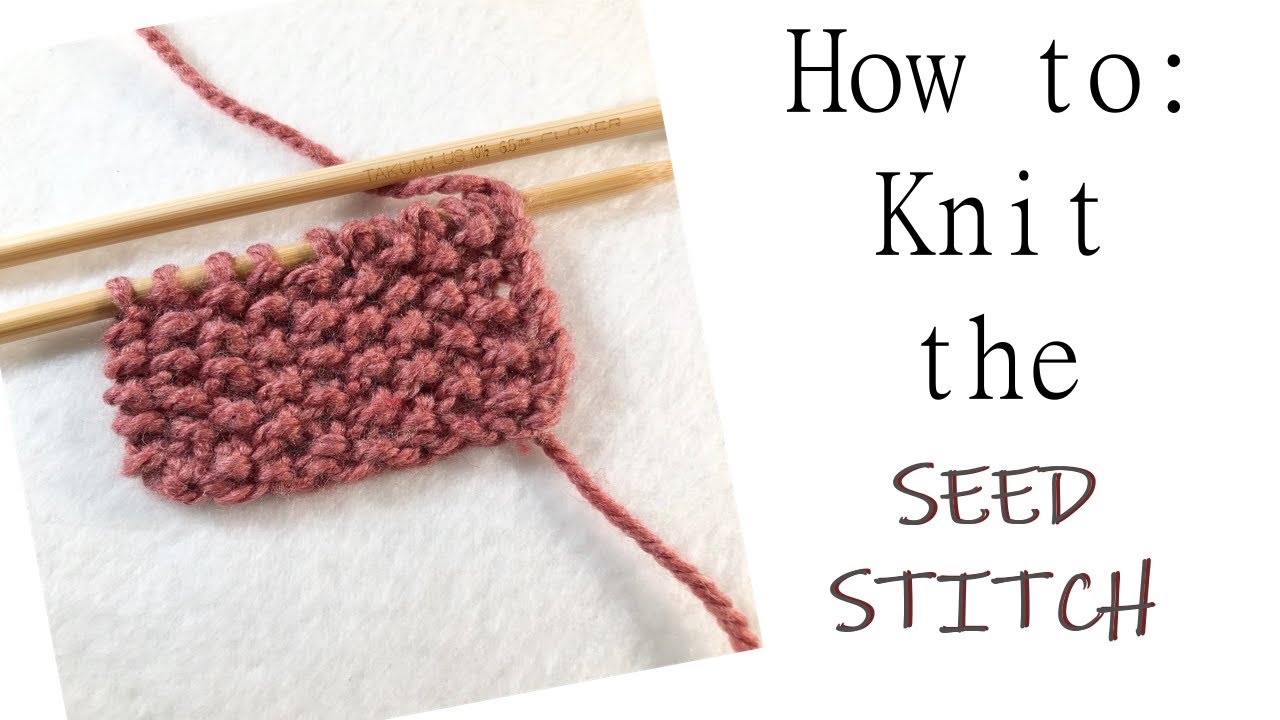 How to Knit the Seed Stitch