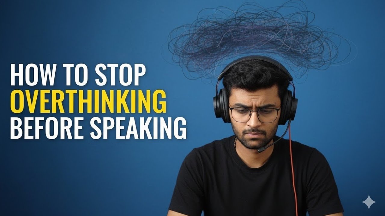 How to stop overthinking before speaking 🗣️