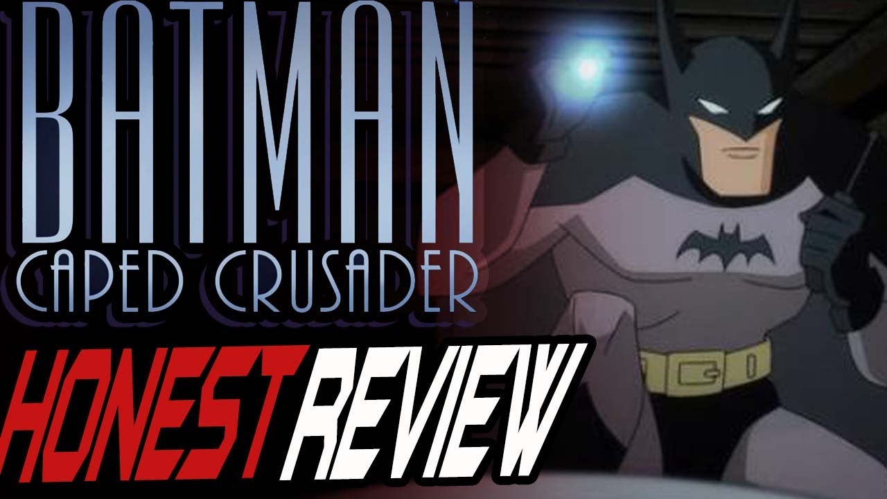 Is Batman Caped Crusader Good? New Batman Cartoon Honest Review