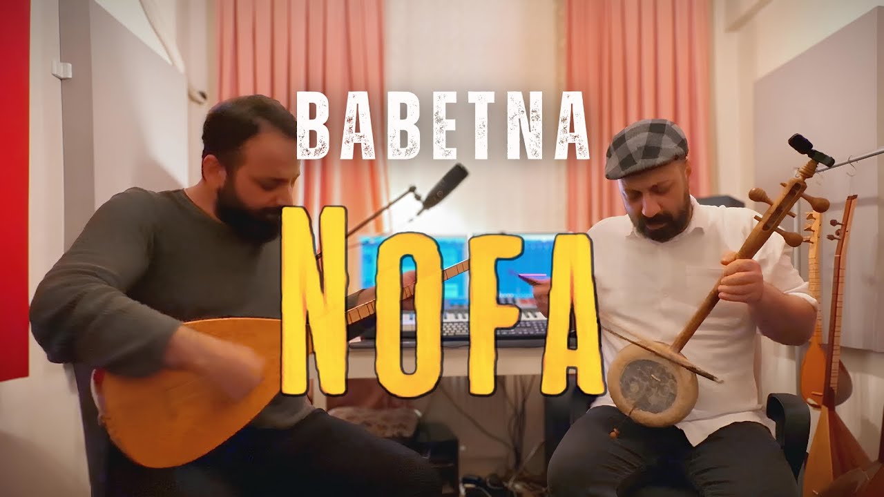 Babetna - Nofa (Mizgin Ayaz, Ribab Version)