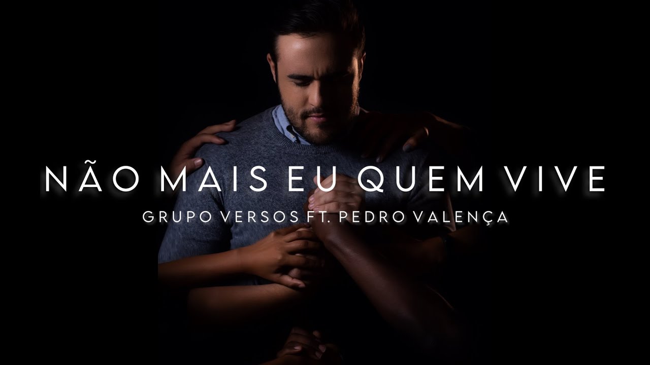 Grupo Versos | NÃO MAIS EU QUEM VIVE feat. Pedro Valença (Clipe Oficial)