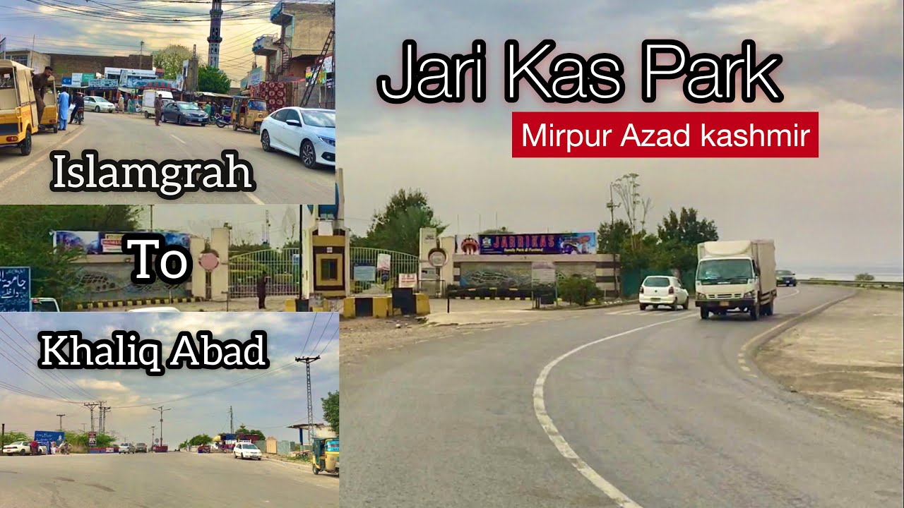 ❤️ Mirpur Azad Kashmir - Islamgrah to Khaliq Abad Cross || Kakra Town, Jari Kas Park || Mirpuri Vlog