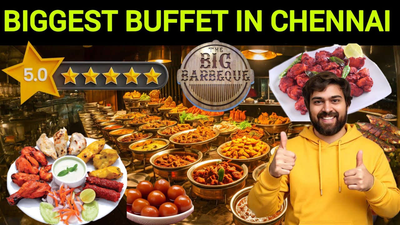 Best Biggest Buffet In Chennai | The Big Barbeque Restaurant