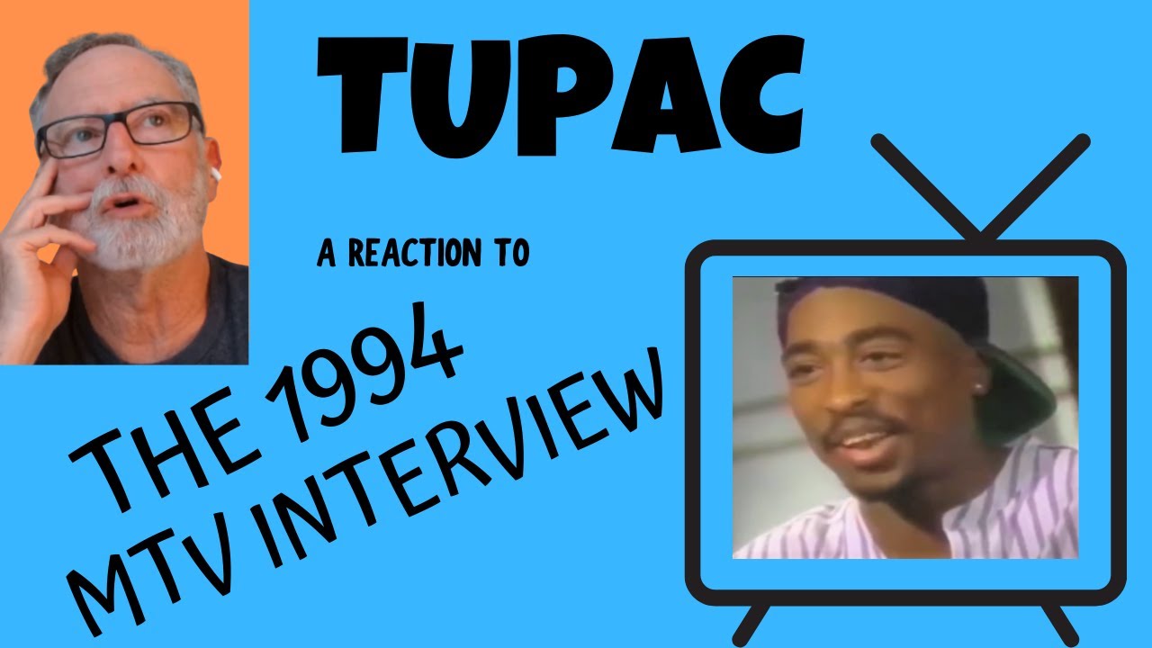 Tupac / 2Pac -  The 1994 MTV Interview  -  A Reaction