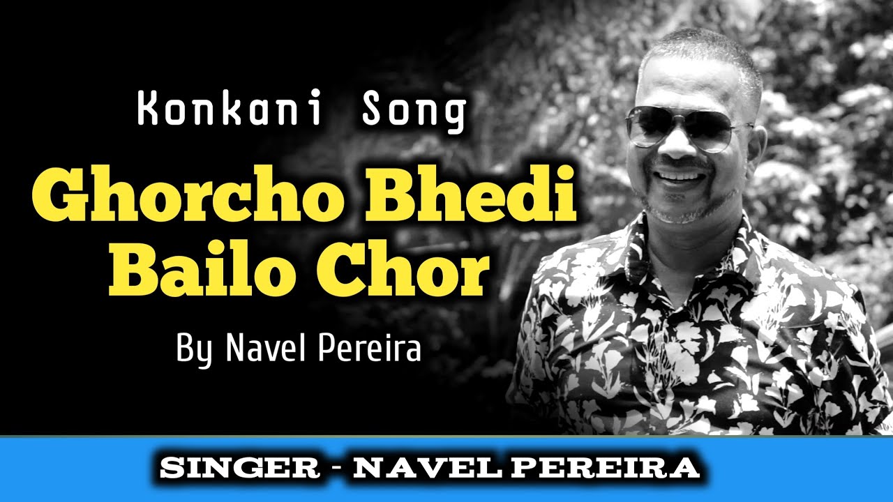 Konkani Song || Ghorcho Bhedi Bailo Chor