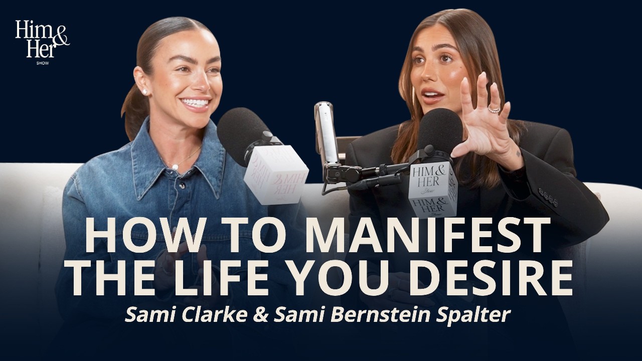 Sami Clarke & Sami Spalter: How To Heal, Movement As Medicine & Manifesting Your Dream Life