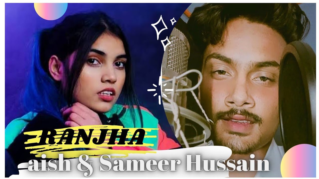 Ranjha | Cover by Aish & Sameer Hussain | Shershaah | Sidharth- kiara |B Praak | Jasleen royal |