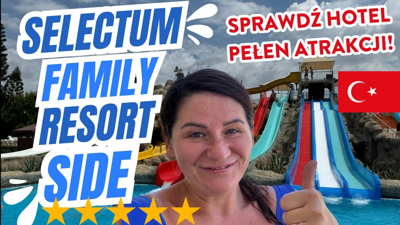 🇹🇷SELECTUM FAMILY RESORT SIDE 5⭐️⭐️⭐️⭐️⭐️ Rodzinne wakacje All inclusive. Turcja.