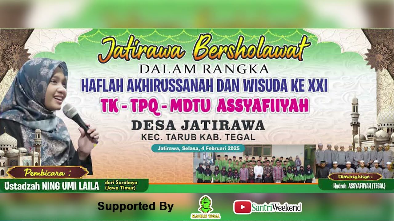 Haflah Akhirussanah & Wisuda Ke-XXI TK-TPQ-MDTU ASSYAFIIYAH DESA JATIRAWA Brsama NING UMI LAILA