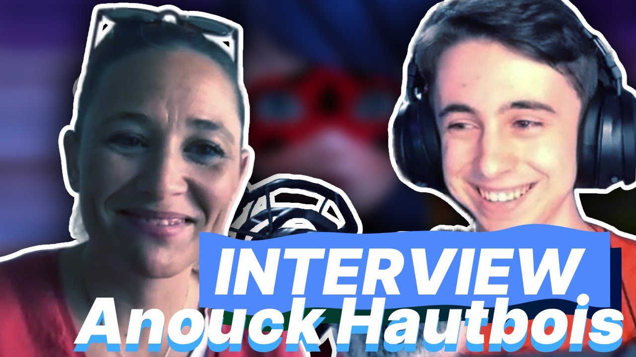 INTERVIEW : ANOUCK HAUTBOIS COMÉDIENNE DE DOUBLAGE ! (VOIX DE MARINETTE/LADYBUG)