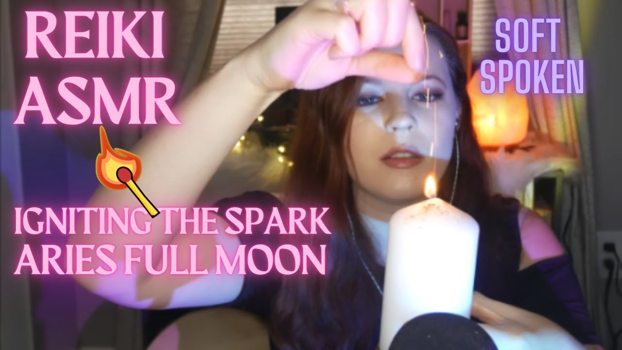 Reiki ASMR| Full Moon in Aries|🔥 Reigniting your spark~Blessing for inspiration~Fire element