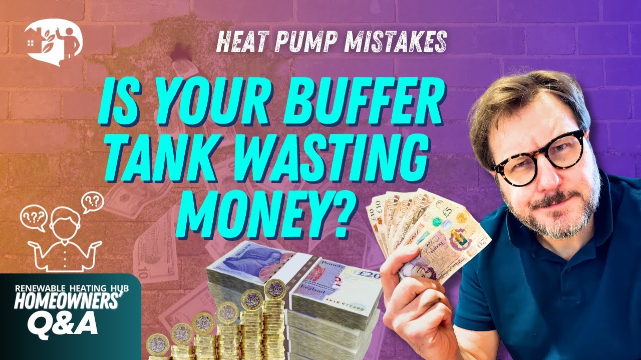 Is Your Buffer Tank Wasting Heat and Money? Buffer Tanks & Heat Pumps Explained!