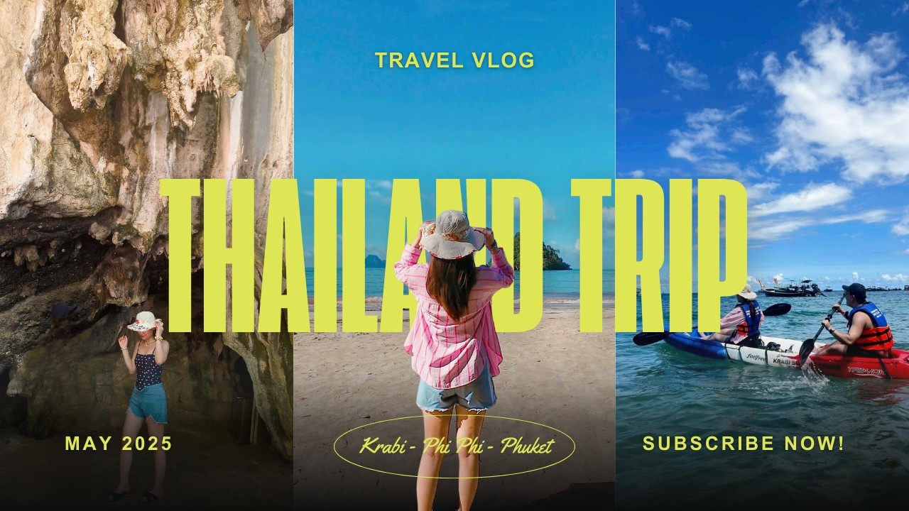 4 Days | Krabi - Phi Phi - Phuket | Vlog Trip