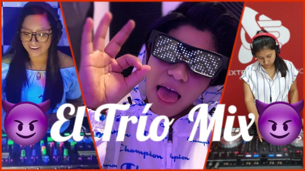 😈 EL Trio Mix 😈 | Dj Fernanda - Dj Andres Pinguil - Dj Katherine