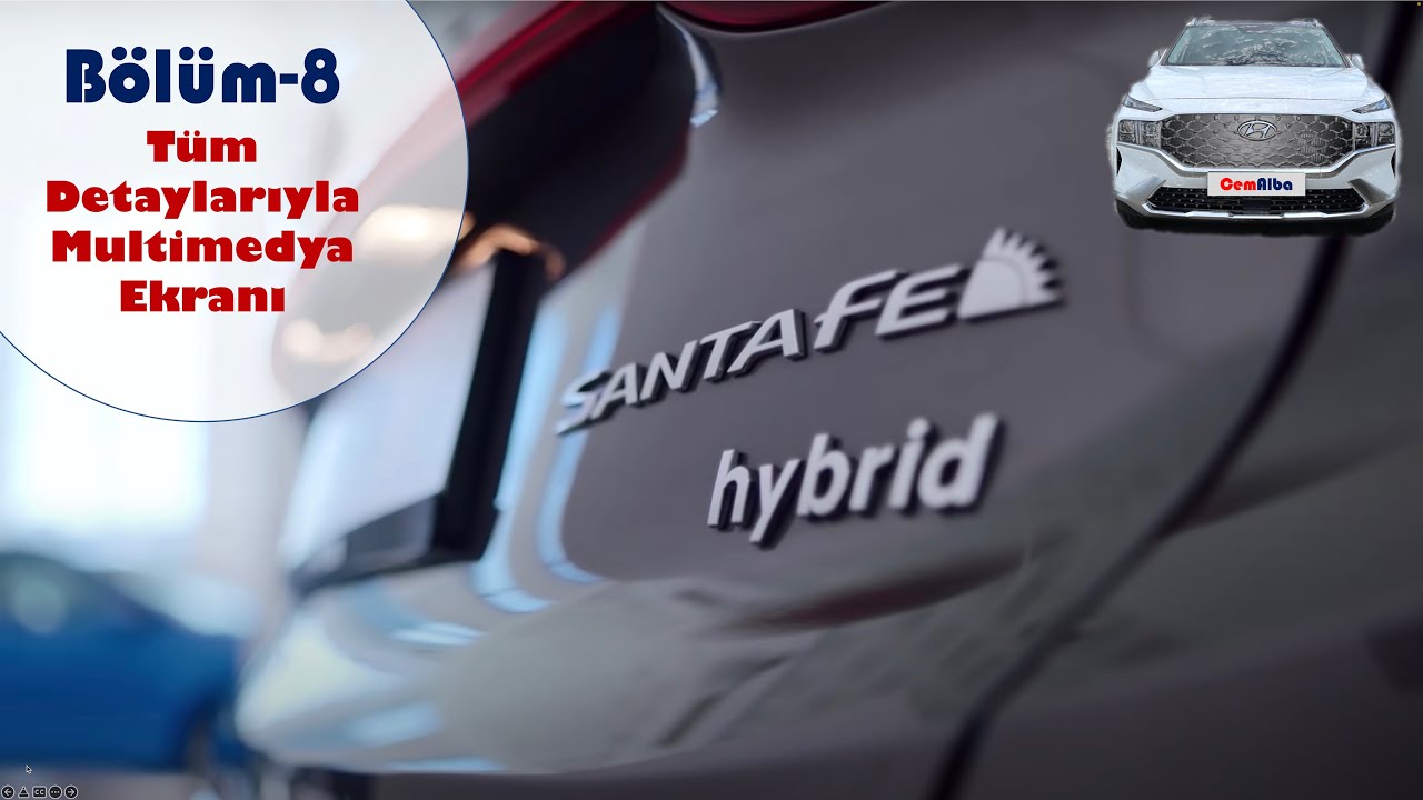 Bölüm 8 - Santa Fe 1.6 Hybrid - 7.Hafta Checkpoint ve Multimedya Ekranındaki Tüm Ayarlar
