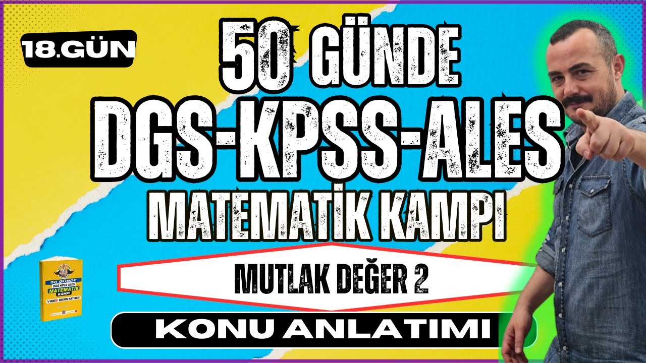 KPSS-DGS-ALES Matematik | Mutlak Değer 2 | 50 Günde KPSS-DGS-ALES Matematik Kampı