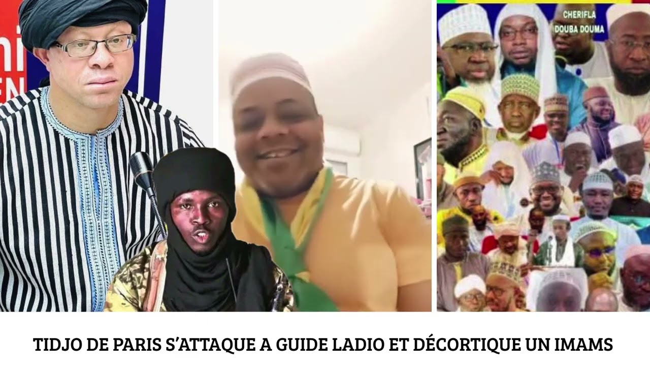 TIDJO DE PARIS S&rsquo;ATTAQUE &Agrave; GUIDE LADIO ET D&Eacute;CORTIQUE UN IMAMS 
