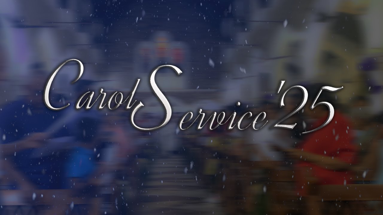 Carol Service '25