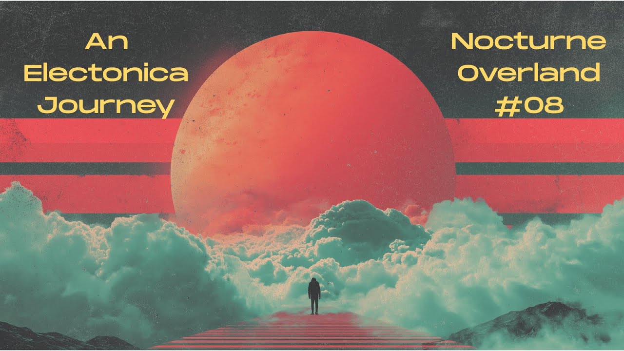 Nocturne Overland | 45-Min of Retro Synthwave · An Electronica Journey · Set #08