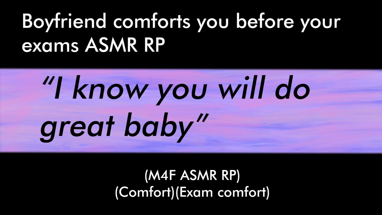 Boyfriend comforts you before your exams (M4F ASMR RP)(Comfort)(Exam comfort)