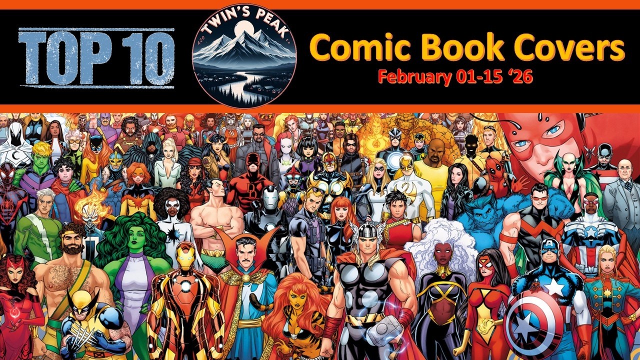 Top 10 Comic Book Covers February 01-15 ‘26