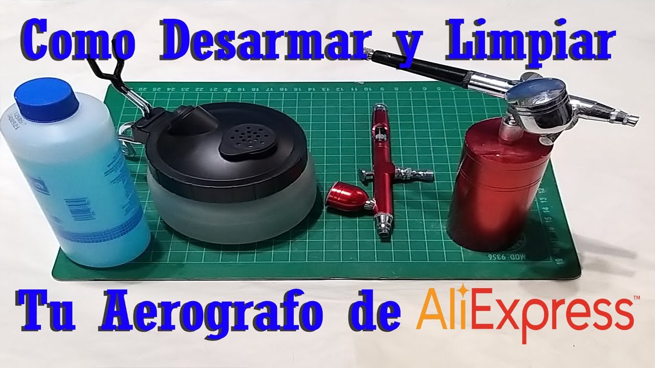 Como Desarmar y Limpiar el Aerografo de Aliexpress
