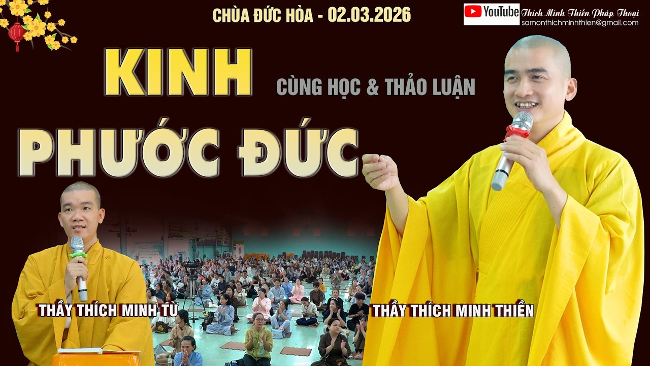 CÙNG HỌC KINH PHƯỚC ĐỨC !! | Chùa Đức Hòa// Buổi 2 Khóa Tu Đầu Năm [08.03.2026]