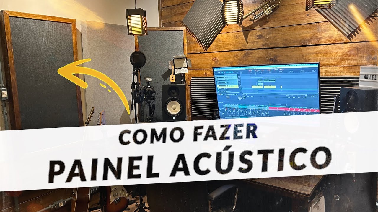 COMO FAZER PAINEL ACÚSTICO PARA HOME STUDIO | TRATAMENTO ACÚSTICO