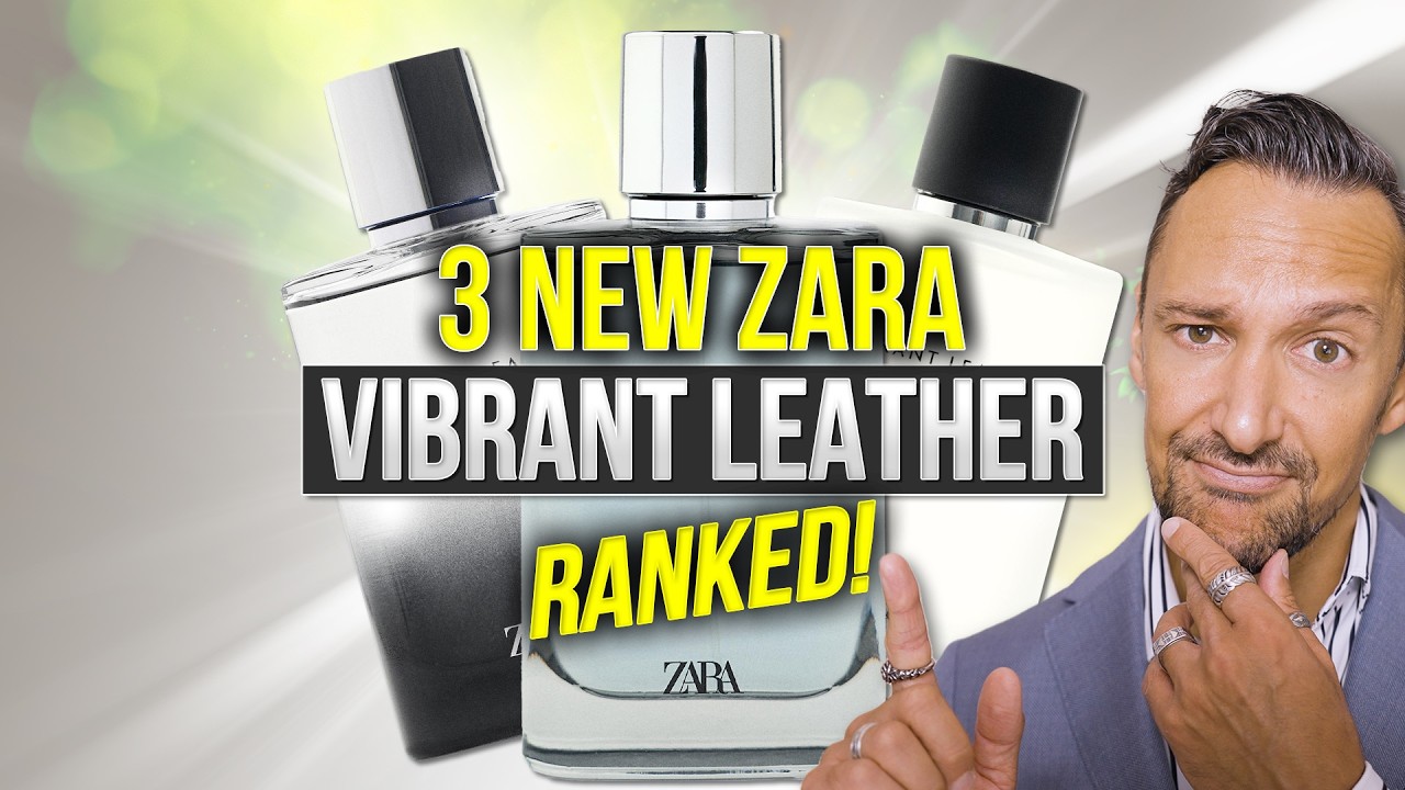3 Zara Vibrant Leather Fragrances Ranked! Vibrant Leather Elixir 2025, Saline and Summer Breeze!
