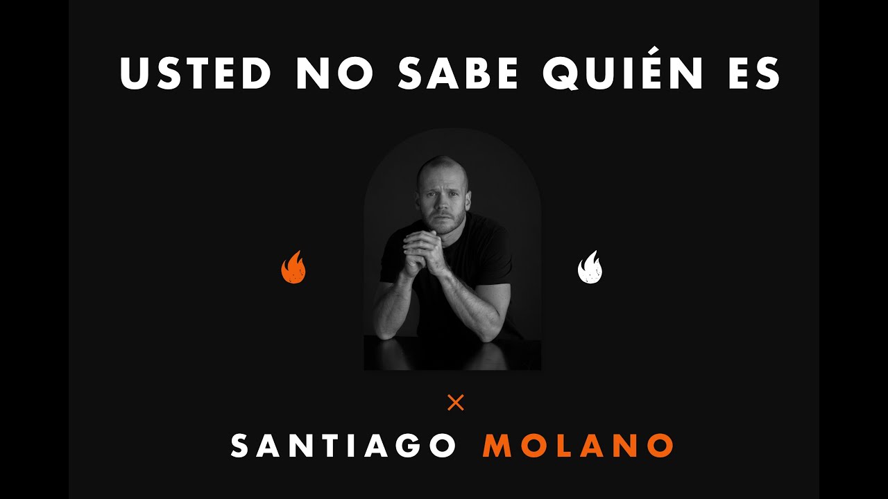 Usted no sabe quién es - charla Santiago Molano