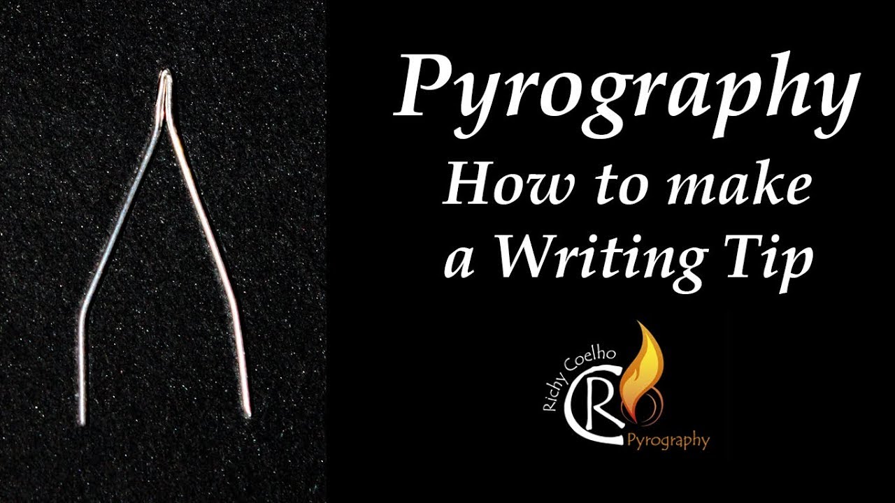 Pyrography – How to make a Writing Tip tutorial