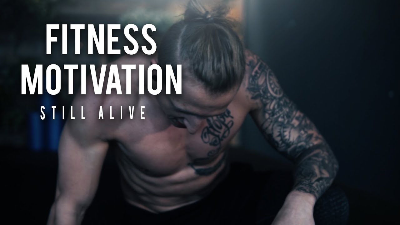 Danieldaya Still Alive Fitness Motivation 2019