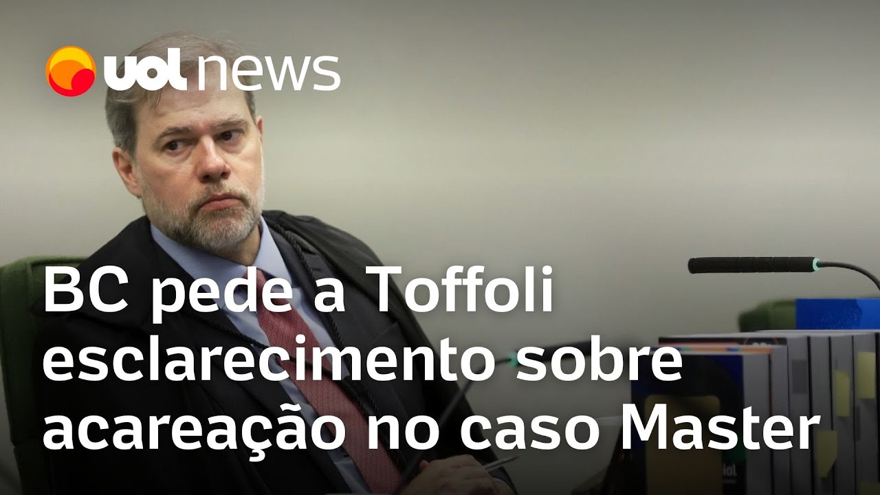 Banco Central pede a Toffoli esclarecimento sobre acarea&ccedil;&atilde;o no caso Master