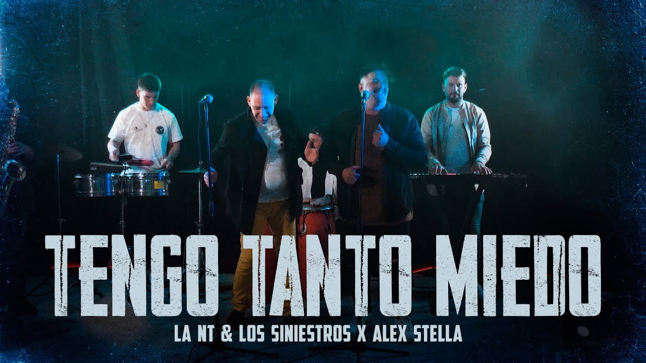 La NT & Los Siniestros, Alex Stella - Tengo Tanto Miedo (Video Oficial)