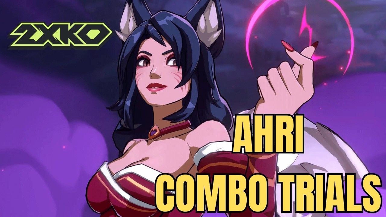 2XKO Ahri Combos Beginner to Expert Guide Complete