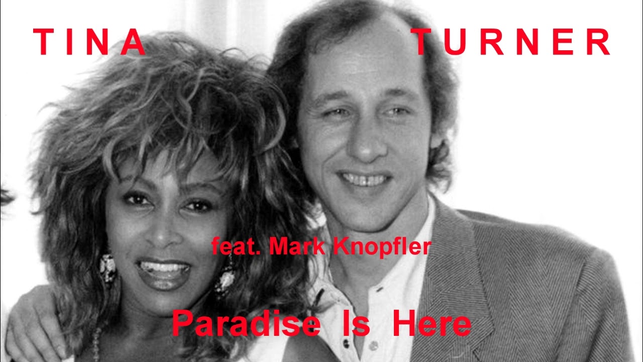 31   Paradise Is Here   TINA TURNER feat. MARK KNOPFLER
