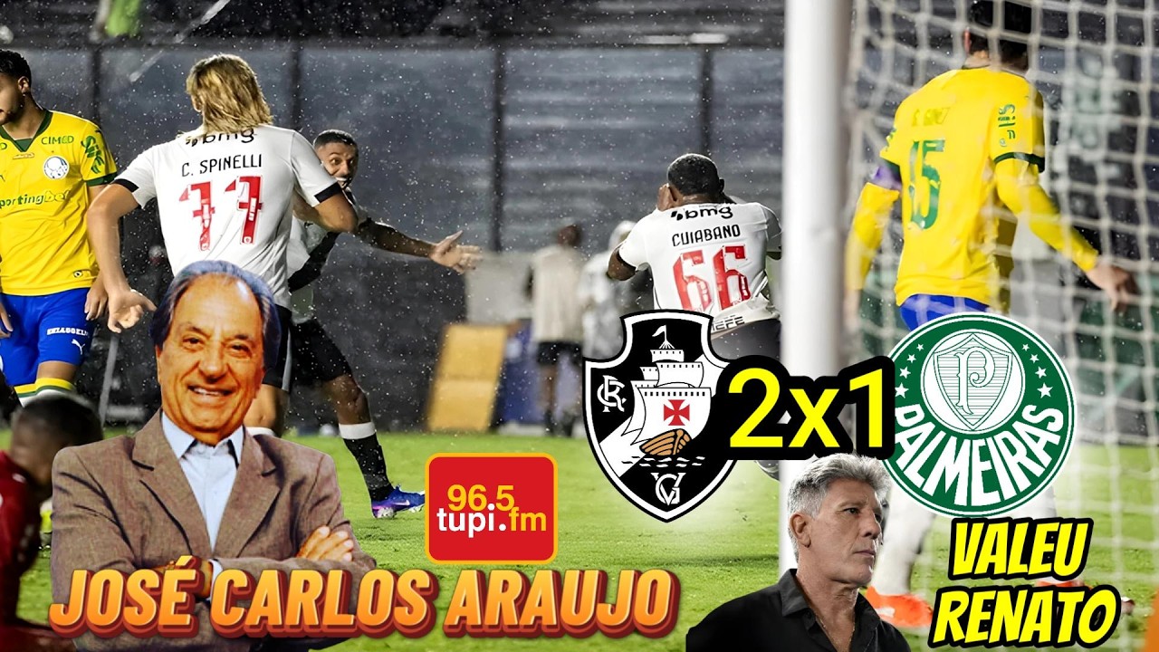 Vasco 2 x 1 Palmeiras JOSÉ CARLOS ARAUJO Brasileirão 2026