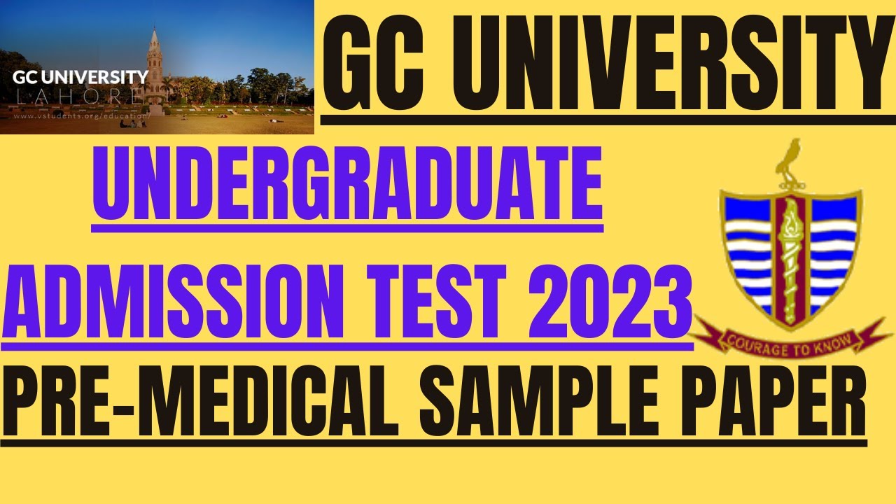 GC University Pre-Medical Test Sample Paper 2023 SOLUTION , Syllabus AND Pattern Explained.