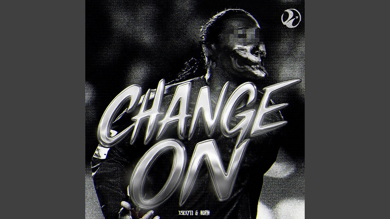 CHANGE ON (Mega Slowed)
