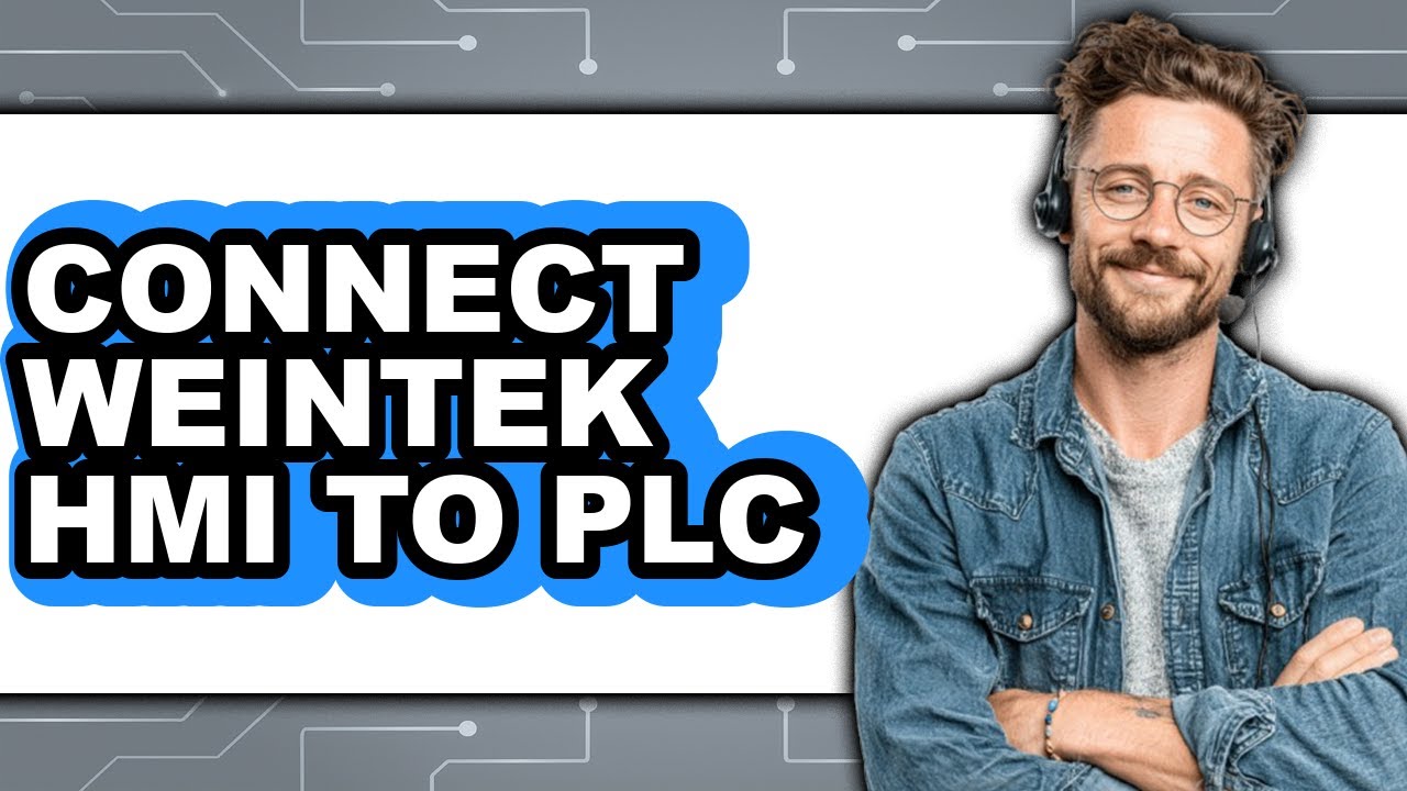 How to Connect Weintek HMI to PLC (Easy Method)