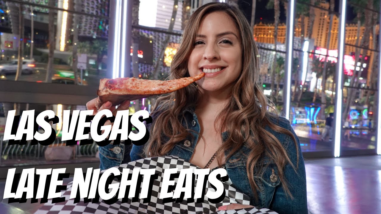 LATE NIGHT EATS in Las Vegas