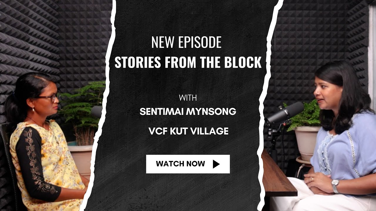 Episode 4 || Stories from the Block with Kong Sentimai Mynsong from Kut Village