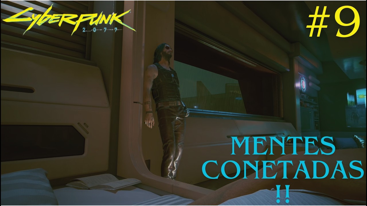 CYBERPUNK 2077 #9 - MENTES CONETADAS !!