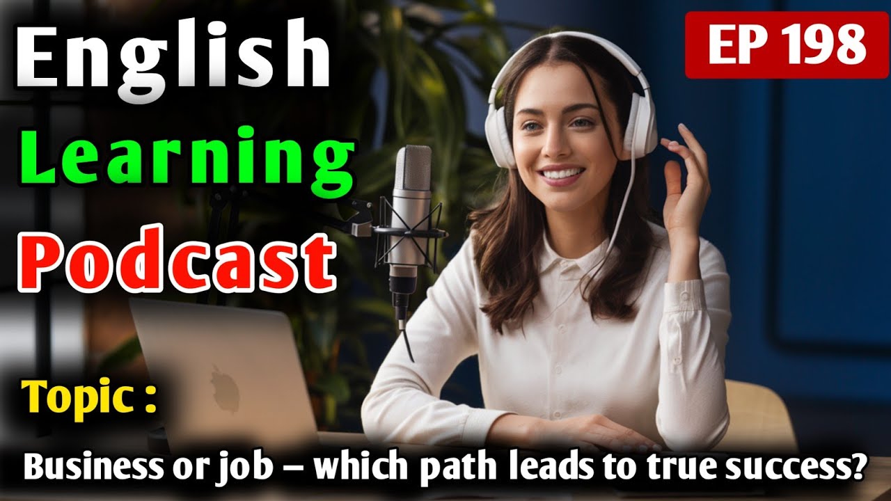 Job Or Business - Which Path Leads to True Success | Learn English with Podcast | English Podcast
